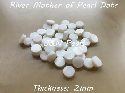 2mm Thick 50pcs1.5-12mm River Mother Of Pearl Inlay Dots For Guitar Banjo  • $8.94
