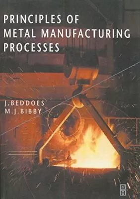 Principles Of Metal Manufacturing Processes • $11.86