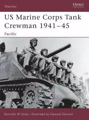 US Marine Corps Tank Crewman 1941-45: Pacific (Warrior) - Paperback - GOOD • $10.79