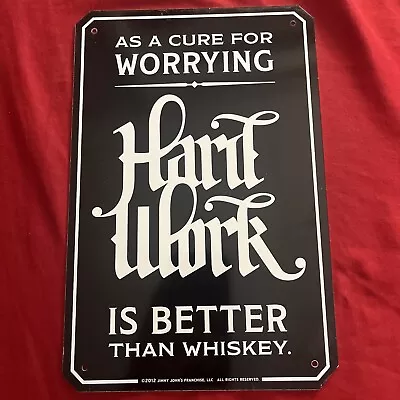 Jimmy Johns Hard Work Whiskey Metal Sign 2012 Vintage & Rare! • $75