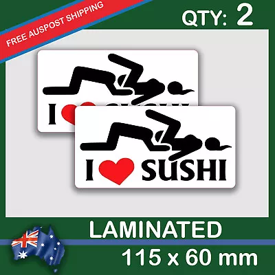 I Love Sushi (x2) CARS 4x4JDM Adhesive Decal Sign Sticker LAMINATED Die Cut • $4.45