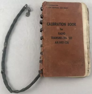 WWII Military Aircraft Calibration Book For Radio Transmitting Set AN/ART 13-A • $49.95