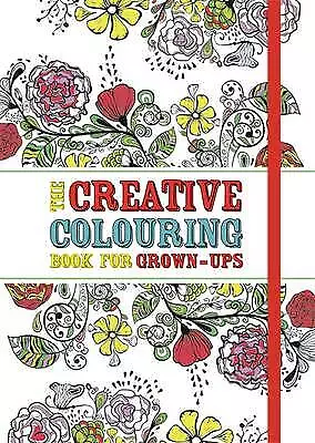The Creative Colouring Book For Grown-ups Very Good Books • £2.99