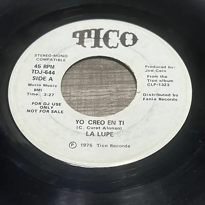 La Lupe- Yo Creo En Ti - El Verdugo - Tico Promo White Label Tdj-644 / 45rpm • $16.99