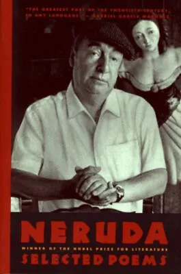 Neruda : Selected Poems Paperback Pablo Neruda • $5.76