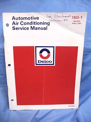 Delco Automotive Air Conditioning Service Manual 15D-1 Revised 1983 • $12.99