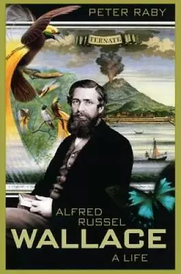 Alfred Russel Wallace: A Life. - Hardcover By Raby Peter - GOOD • $6.25