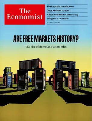 The Economist Magazine | Oct 7-13 2023 | Are Free Markets History? • $12.99