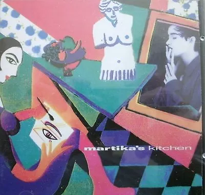 MARTIKA - Martika's Kitchen (CD) . FREE UK P+P ................................. • £4.29