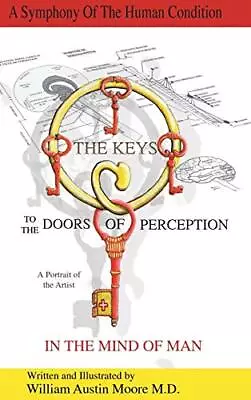 THE KEYS To The DOORS OF PERCEPTION: A Portrait Of The Artist IN THE MIND OF<| • $76.91