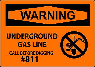 WARNING UNDERGROUND GAS LINE CALL BEFORE 811 | Adhesive Vinyl Sign Decal • $67.79