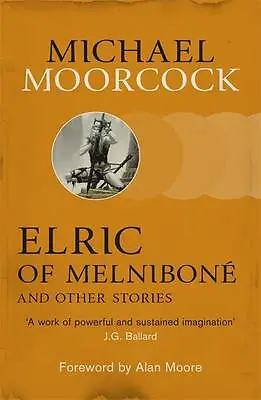 £10.73 • Buy Elric Of Melnibone And Other Stories By Michael Moorcock  NEW Book
