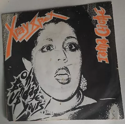 X-Ray Spex - Oh Bondage Up Yours! C/w I'm A Cliché  7  Vinyl Single Virgin VS189 • £99.99