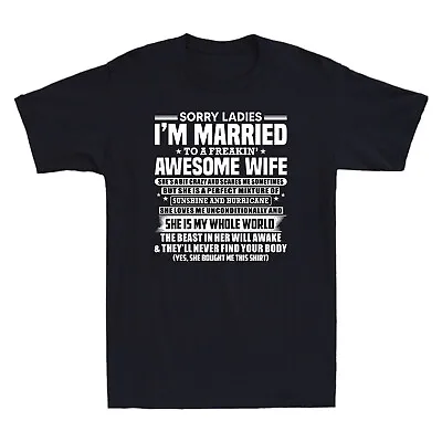 Sorry Tee Awesome Married Men's A T-Shirt To Gift Ladies Wife Freakin' Funny I'm • £12.99