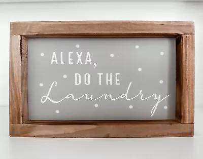 Laundry Farmhouse Sign Alexa Do The Laundry Sign For Utility Room. Wooden Frame. • £9.99
