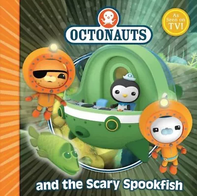 The Octonauts And The Scary Spookfish By Simon And Schuster Book • £8.99