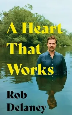 A Heart That Works By Rob Delaney 9781399710848 Hardcover NEW • £15.99