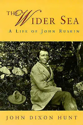 £3.18 • Buy Hart, John Dixon : The Wider Sea: A Life Of John Ruskin (Ph Fast And FREE P & P