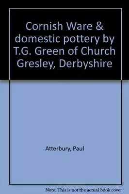 Cornish Ware & Domestic Pottery By T.G. Green Of Church Gr... By Atterbury Paul • $20.49