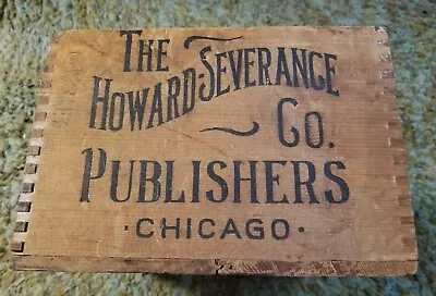 Antique The Howard Severance Co Publishers Wood Crate Chicago Advertising Crate • $24.99