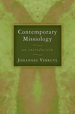 Contemporary Missiology : An Introduction Paperback Johannes Verk • $8.56
