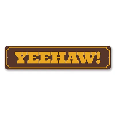 Yeehaw! Horse Rider Sign Barn Decor Old Western Country Life Metal Sign • $26.33