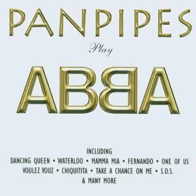 Various : Panpipes Play Abba CD Value Guaranteed From EBay’s Biggest Seller! • £2.02