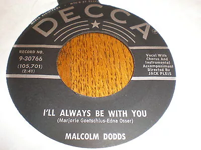 Malcolm Dodds 45 I'll Always Be With You DECCA • $10