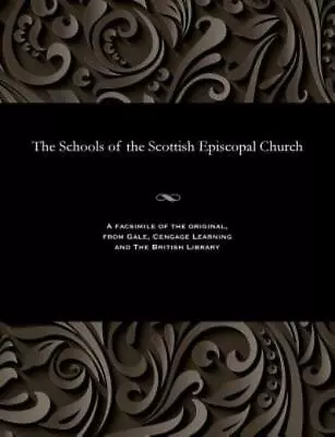 The Schools Of The Scottish Episcopal Church • $15.54