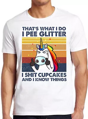 Thats What I Do I Pee Glitter I Know Things Pew Pew Madafakas Gift T Shirt M802 • £6.35