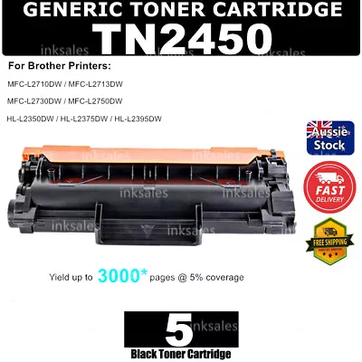 5x Generic Toner TN2450 TN-2450 For Brother HL L2350DW L2375DW L2713DW L2730DW • $62