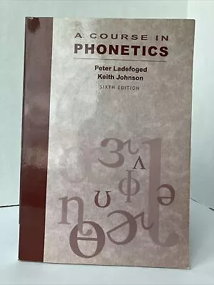 A Course In Phonetics Book + CD-ROM By Peter Ladefoged & Keith Johnson 6th Ed. • $18