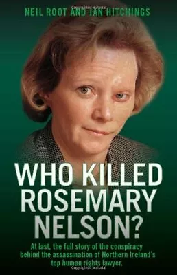 Who Killed Rosemary Nelson? By Ian Hitchings Paperback Book The Fast Free • $6.90