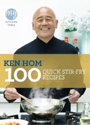 Ken Hom My Kitchen Table: 100 Quick Stir-fry Recipes (Paperback) (US IMPORT) • £18.38