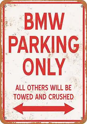 Metal Sign - BMW PARKING ONLY - Vintage Look • $18.66