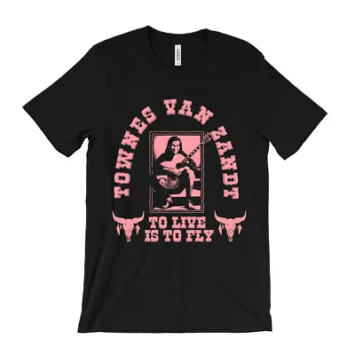 Townes Van Zandt T-Shirt - To Live Is To Fly - Country - Fan Art • $26