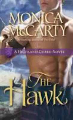 The Hawk-A Highland Guard Novel By Monica McCarty (2010 Mass Market PB) DD7255 • $7