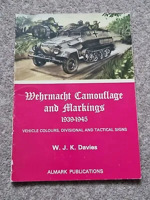 Wehrmacht Camouflage And Markings 1939-1945 By W J K Davies • £5.29