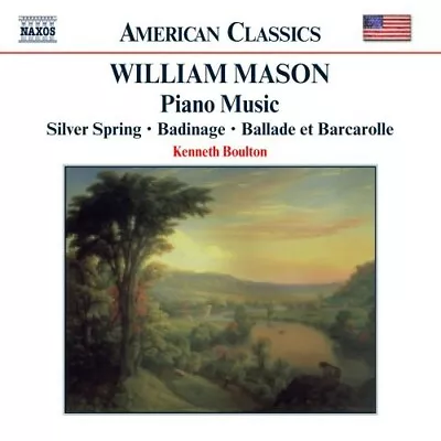 American Classics William Mason Piano Music By Kenneth Boulton (CD 2002) • $8