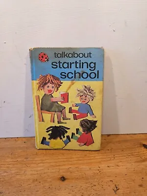 Ladybird Vintage Book Series 735 Talk About Starting School Hardback 1987 • £5