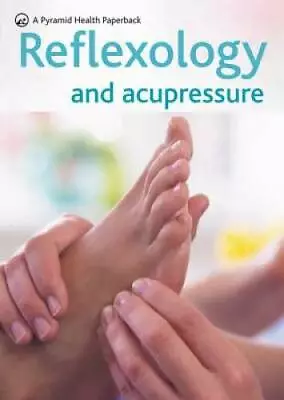Reflexology  Acupressure: A Pyramid Health Paperback (Pyramid Health Pap - GOOD • $3.97