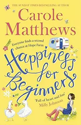 Happiness For Beginners: One Broken Family. Two Hearts Meeting .9780751572124 • £3.38