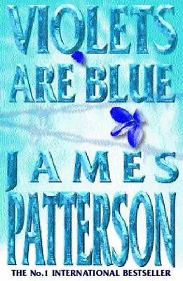 Patterson James : Violets Are Blue Value Guaranteed From EBay’s Biggest Seller! • £3.27