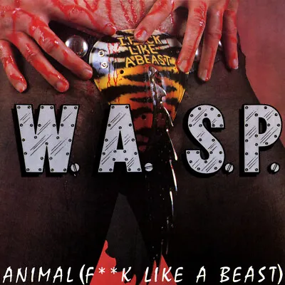 WASP Animal F**k Like A Beast SINGLE 12x12 Album Cover Poster Gloss Print • $22.99