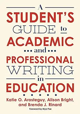 £27.35 • Buy A Students Guide To Academic And Professional Writing In Education By Katie O Ar