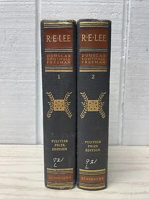 R.E. Lee - A Biography By Douglas Freeman Volume 1 & 2 Pulitzer Prize Edition • $69.99