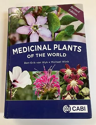 Medicinal Plants Of The World By Ben-Erik Van Wyk Hardcover CABI • $38.90
