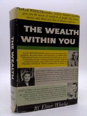 The Wealth Within You By Wheeler Elmer • $56