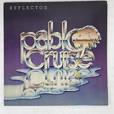 Pablo Cruise – Reflector Vinyl LP 1981 A&M Records – SP 3726 • $14.99