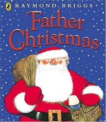 Father Christmas (Picture Puffin) By Raymond Briggs • £2.39